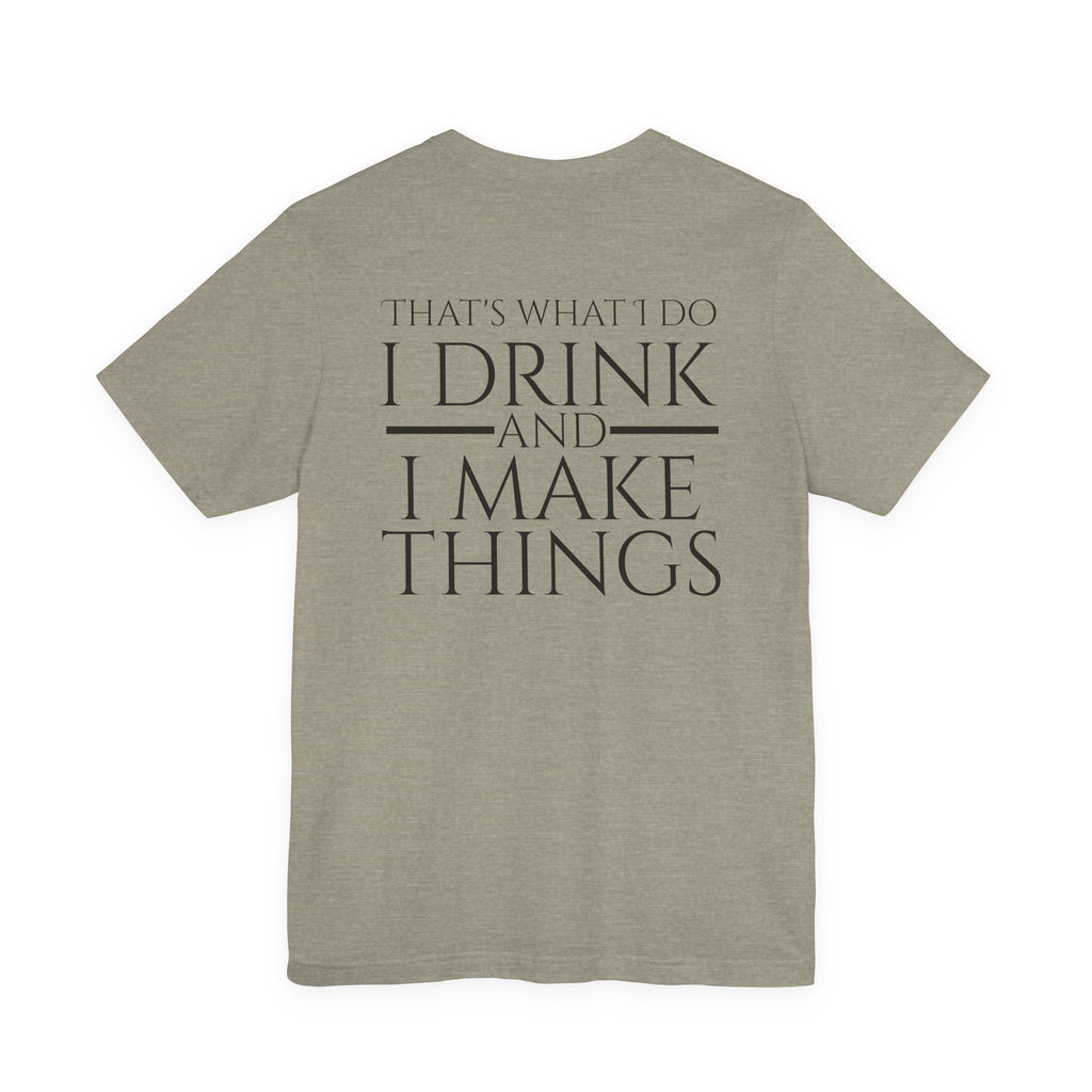 I Make Things - Short Sleeve Tee