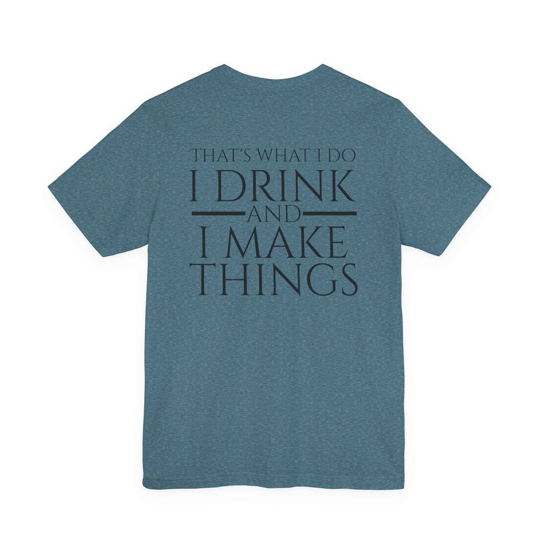 I Make Things - Short Sleeve Tee
