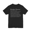 Pucker Factor - Short Sleeve Tee