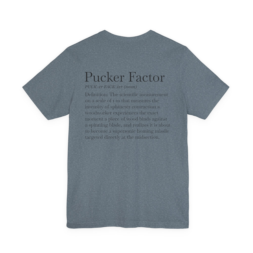 Pucker Factor - Short Sleeve Tee