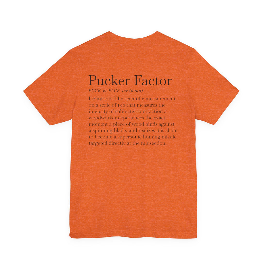 Pucker Factor - Short Sleeve Tee