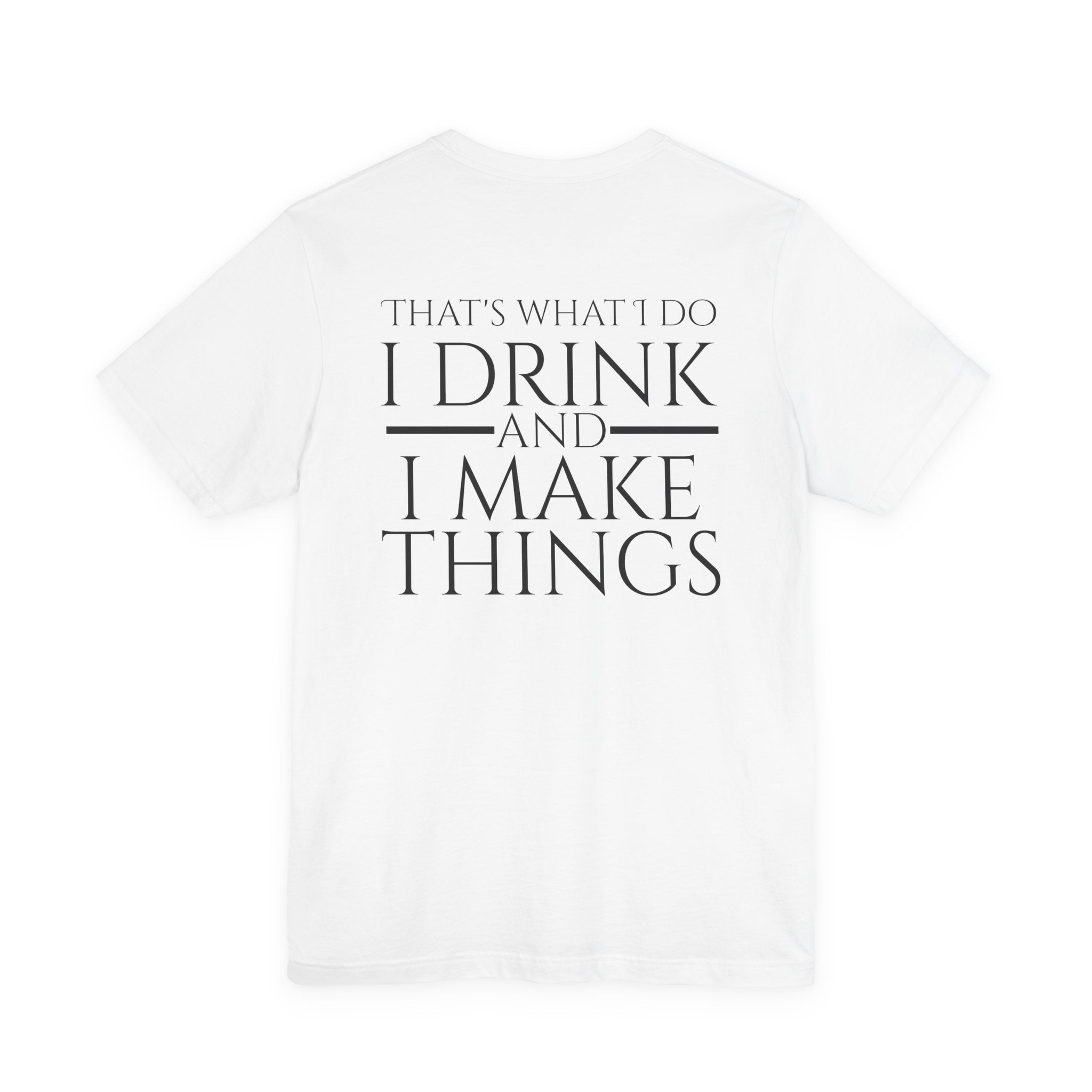 I Make Things - Short Sleeve Tee
