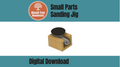 Small Parts Sanding Jig - Plans
